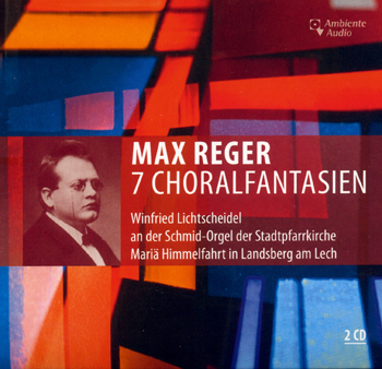 Max Reger: Seven Choral Fantasies