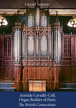 Aristide Cavaillé-Coll, Organ Builder of Paris: The British Connections