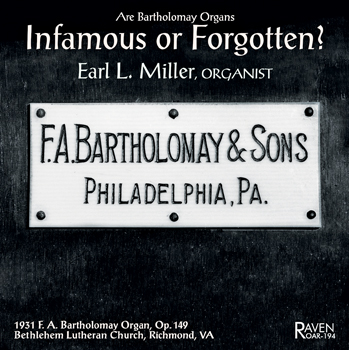 Are Bartholomay Organs Infamous or Forgotten?