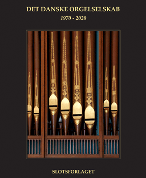 Det Danske Orgelselskab, 1970–2020