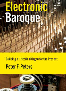 Electronic Baroque: Building a Historical Organ for the Present