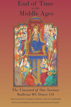 End of Time in the Middle Ages: The Vineyard of Our Saviour—Bodleian MS. Douce 134