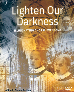 Lighten Our Darkness:  Illuminating Choral Evensong