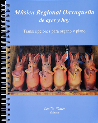 Música Regional Oaxaqueña de ayer y hoy