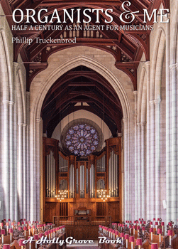 Organists and Me: Half a Century as an Agent for Musicians 