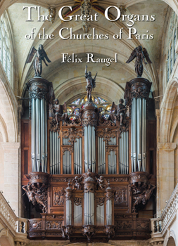 The Great Organs of the Churches of Paris
