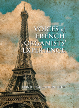 Voices of French Organists’ Experience