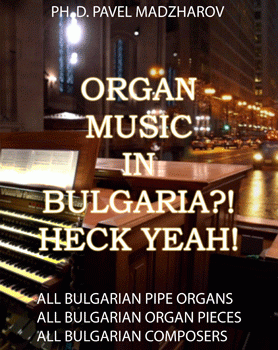 Organ Music in Bulgaria?! Heck Yeah!