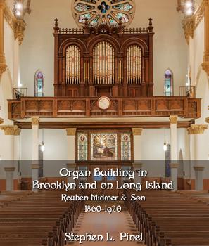 Organ Building in Brooklyn and on Long Island: Reuben Midmer & Son, 1860–1920