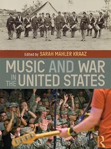 Sarah Mahler Kraaz, Music and War in the United States