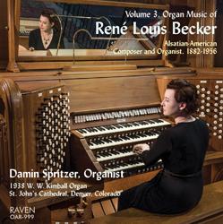 Organ Music of René Louis Becker, Volume 3 (OAR-999)