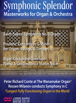 Symphonic Splendor: Masterworks for Organ & Orchestra