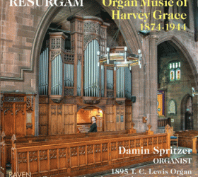 Resurgam: Organ Music of Harvey Grace (1874–1944)