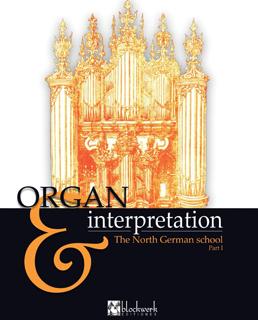 Organ & Interpretation: The North German School